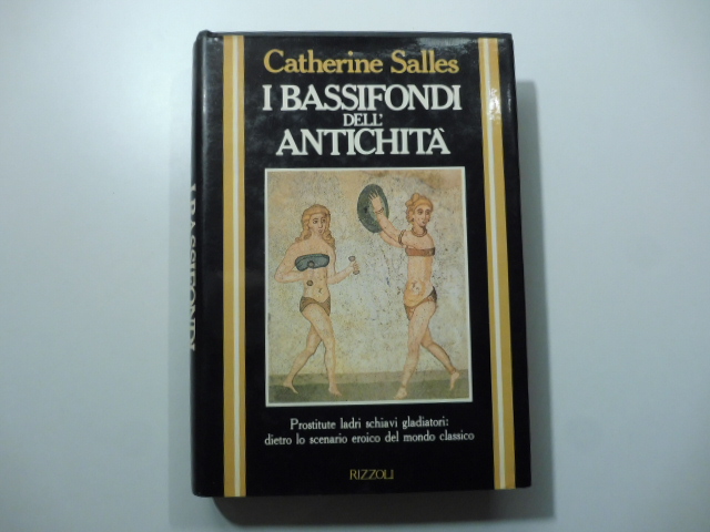 I bassifondi dell'antichità